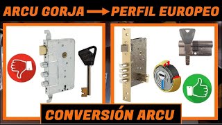 CERRADURA ARCU DE GORJAS A PERFIL EUROPEO [ADAPTACIÓN - CONVERSIÓN]  [ARCU 511- 509 - 1509]