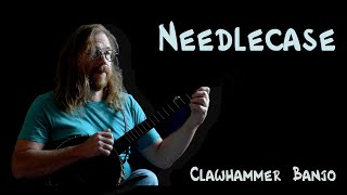 Needlecase  |  Old Time Clawhammer Banjo  |  Tablature Included