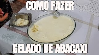 Como Fazer Gelado de Abacaxi - Prático e rápido!