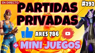 PARTIDAS PRIVADAS FORTNITE | OUTFITS | SCRIMS | SIMON DICE | #292 ARES 786