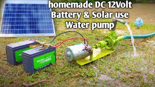 homemade DC 12Volt Battery & Solar use Water pump