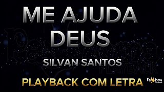 Ajuda Deus - Silvan Santos - PLAYBACK COM LETRA