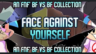 Face against Yourself - An FNF’ BF vs BF Lyrical Collection