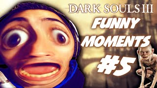 DARK SOULS 3 FUNNY MOMENTS #5