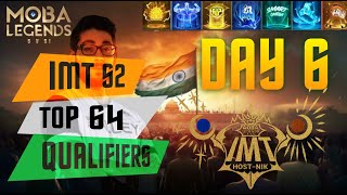 🥊LIVE | IMT S2 | TOP 64 QUALIFIERS | DAY 6 | MOBA LEGENDS | MLBB | TOURNAMENT | 5V5