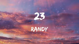 Randy - 23 (With Ape Drums) (Letras)