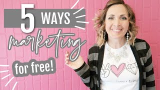 How to Market Your Business - for FREE!