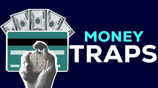 8 Money Traps to Avoid on Your Way to Riches