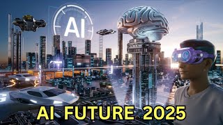 The Future of AI in 2025