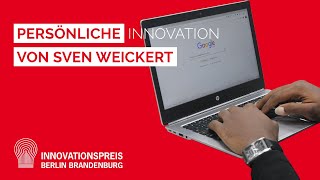 Die persönliche Innovation von Sven Weickert