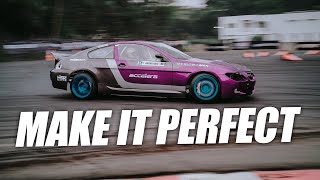 PRACTICE MAKE IT PERFECT | BMW M6 DRIFT CAR PROJECT