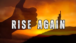 RISE AGAIN