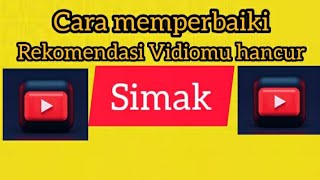 cara memperbaiki Vidio yang sulit mendapatkan rekomendasi