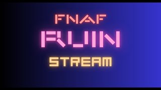 FNAF RUIN Stream