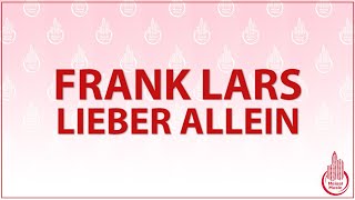 FRANK LARS - LIEBER ALLEIN (KARAOKE/LYRICS)