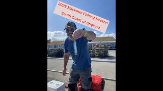 2023 Mackerel Fishing Season - On the English South Coast