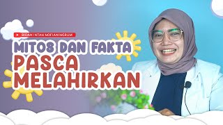 Mitos dan Fakta Ibu Pasca melahirkan