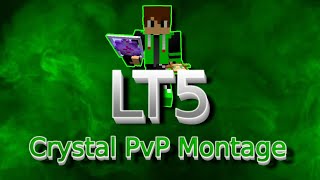 LT5 Crystal PVP Montage #1