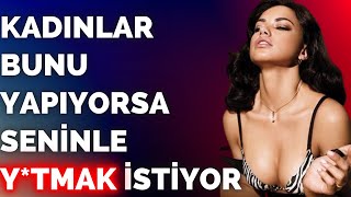 🤩 Kadınlar Bu Hareketleri Yapıyorsa Seninle Olmak İstiyor! | SİZE Karşı Boş  Olmadığının 15 İşareti🤑