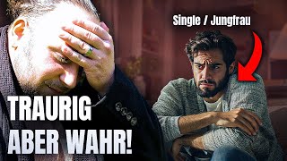 Die traurige Wahrheit warum Männer heute Single sind!