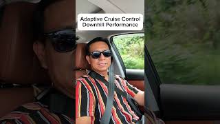 WORKING IN DOWNHILL? Adaptive Cruise Control. Actual Performance drive from BAGUIO to LA UNION