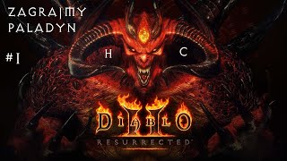 ZAGRAJMY W NOWE Diablo II: Resurrected - HC - PALADYN - KIEDY PADNĘ OBSTAWIAJCIE W KOMENTARZACH #1