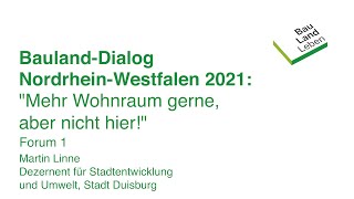 Bauland-Dialog NRW 2021: Forum 1, Vortrag Martin Linne, Technischer Beigeordneter Stadt Duisburg