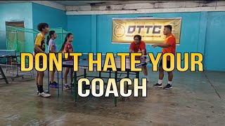 Don't hate your Coach