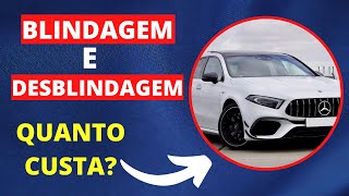 POR QUE DESBLINDAR UM CARRO É MAIS CARO DO QUE BLINDAR?