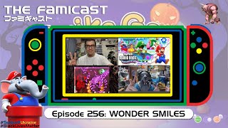 The Famicast 256 - WONDER SMILES