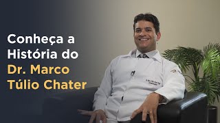 Conheça a História do Dr. Marco Túlio Chater