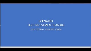 scenario on investment banking application testing  portfolios and market data analysis