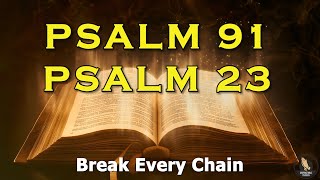 PSALM 91 & PSALM 23: The Two Most Powerful Prayers From The Bible