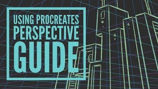 How to Use the Perspective Guide in Procreate