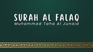 Surah Al Falaq - Muhammad Taha Al Junaid