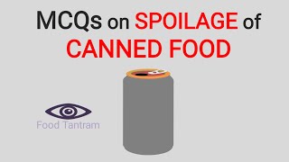 MCQs on Microbial Spoilage in Canned Food | TSPSC FSO exam | Microbiology | ICAR Food Tech