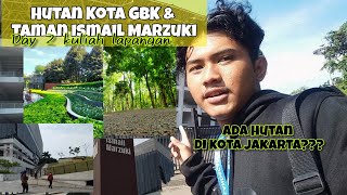 Part 2 ‼️ keliling Hutan kota GBK & Taman Ismail Marzuki//Arsitektur Lanskap ITERA