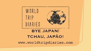 Bye Japan | World Trip Diaries