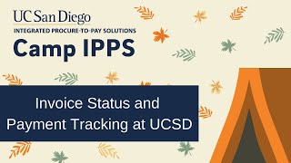 Camp IPPS 2022: Invoice Status and Payment Tracking at UCSD