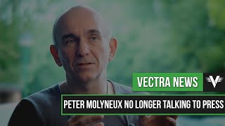 Peter Molyneux No Longer Talking To Press? | Vectra News