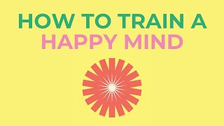 How to Train a Happy Mind Podcast Trailer