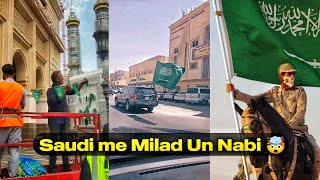 Eid Milad Un Nabi in Saudi Arabia | सऊदी अरब में मिलाद उन नबी मनाया जा रहा है!