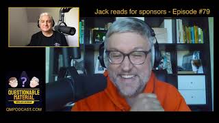 Jack Tries to Land New Sponsors - from Questionable Material Podcast #79