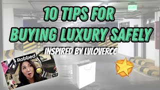 10 Tips for Buying Luxury Safely |  Inspired by @LVlovercc