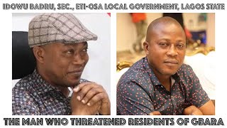 Idowu Badru & Co Threaten to Evict Eti-Osa Residents of Gbara, Lagos if they Don't Vote for APC