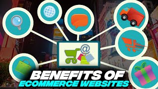 Benefits of eCommerce Websites for Organization!