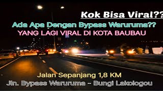 Kok Bisa Viral???, Wisata Baru Di Kota BauBau ll Bypass Waruruma -Bungi Lakologou #ViralBypassBauBau