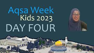 Aqsa Week Kids - Day 4 – Marwani Masjid