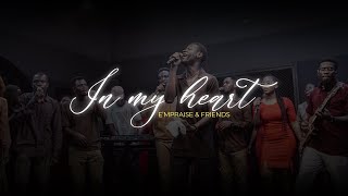 IN MY HEART - E'mPraise Inc.