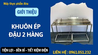 Giới thiệu khuôn ép đậu | Làm đậu hũ | Máy thực phẩm AHA